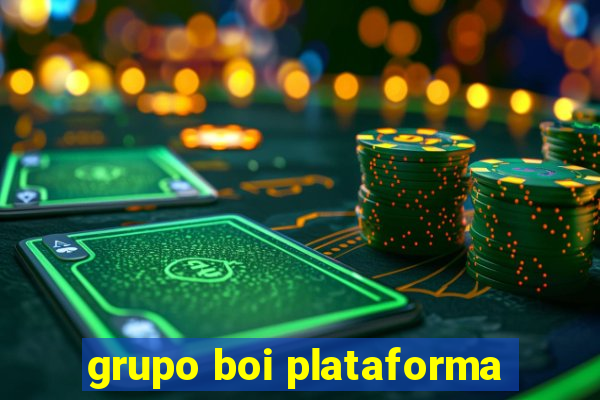 grupo boi plataforma